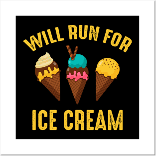 Will Run For Ice Cream Posters and Art